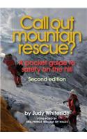 Call Out Mountain Rescue?: A Pocket Guide to Safety on the Hill.