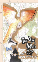 Owl and The Mole