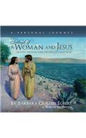 Portrait of a Woman and Jesus - A Personal Journey: He Looks Through Your Eyes and Into Your Heart