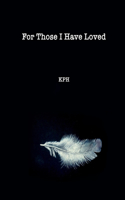 For Those I Have Loved
