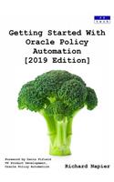 Getting Started With Oracle Policy Automation [2019 Edition]