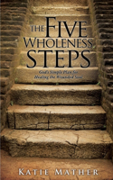 Five Wholeness Steps