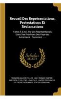 Recueil Des Représentations, Protestations Et Réclamations