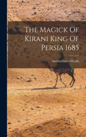 Magick Of Kirani King Of Persia 1685