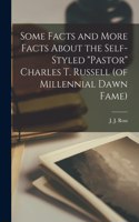 Some Facts and More Facts About the Self-styled 