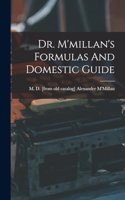 Dr. M'millan's Formulas And Domestic Guide
