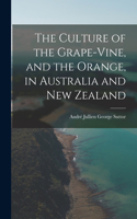 Culture of the Grape-vine, and the Orange, in Australia and New Zealand