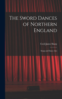 Sword Dances of Northern England; Songs and Dance Airs