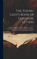 Young Lady's Book of Classical Letters