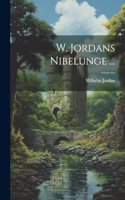 W. Jordans Nibelunge ...