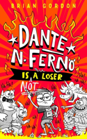 Dante N. Ferno is NOT a Loser: The most devilishly funny book you'll read this year!(1 Dante N. Ferno)