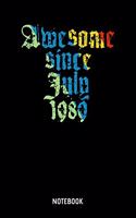 Awesome Since July 1989 Notebook