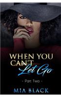 When You Can't Let Go 2