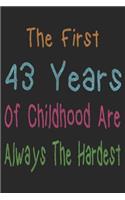 First 43 Years Of Childhood