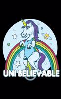 Unibelievable: Funny Crazy Notebook Unicorn Universe Unicycle Pun Journal for coworkers and students, sketches ideas and To-Do lists, Medium College-ruled notebook