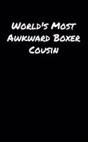 World's Most Awkward Boxer Cousin