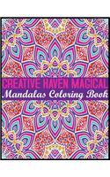 Creative Haven Magical Mandalas Coloring Book: Adult Coloring Book Featuring Beautiful Mandalas Designed to Soothe the Soul