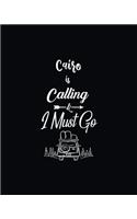 Cairo Is Calling and I Must Go: Blog Planner, Bloggers Planning Notebook, Blogging Monthly Plan, Content Writers Journal Matte Softcover Log Book 120 Customized Pages Beautiful Cov