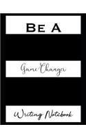 Be A Game Changer Writing Notebook