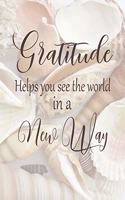 Gratitude Helps You See The World In A New Way