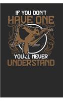 If You Don't Have One You'll Never Understand: Sugar Gliders Notebook, Blank Lined (6 x 9 - 120 pages) Animal Themed Notebook for Daily Journal, Diary, and Gift