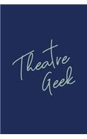 Theatre Geek
