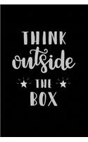 Think Outside the Box: Quote Journal with Motivational Quotes on Each Page, Blank Lined Notebook, For Work or Home, For Adults and Teens, To Do List, Notebook and Planner,