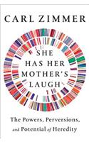 She Has Her Mother's Laugh: The Powers, Perversions, and Potential of Heredity