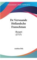 De Verwaande Hollandsche Franschman