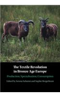 The Textile Revolution in Bronze Age Europe