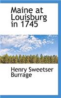 Maine at Louisburg in 1745