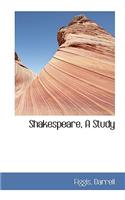 Shakespeare, a Study