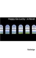 Happy-Go-Lucky