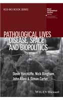 Pathological Lives: Disease, Space and Biopolitics