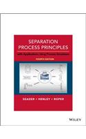 Separation Process Principles: With Applications Using Process Simulators