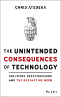 Unintended Consequences of Technology