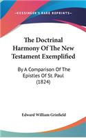 The Doctrinal Harmony Of The New Testament Exemplified