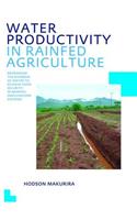 Water Productivity in Rainfed Agriculture