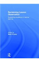 Reclaiming Lesson Observation: Supporting Excellence in Teacher Learning