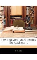 Des Formes Imaginaires En Algebre ...