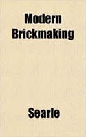Modern Brickmaking