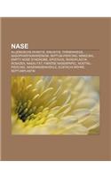 Nase: Allergische Rhinitis, Sinusitis, Tranenwege, Nasopharynxkarzinom, Septum-Piercing, Mimizuka, Empty Nose Syndrome, Epis