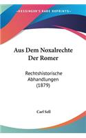Aus Dem Noxalrechte Der Romer