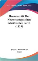 Hermeneutik Der Neutestamentlichen Schriftsteller, Part 1 (1829)