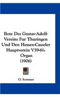 Bote Des Gustav-Adolf-Vereins Fur Thuringen Und Den Hessen-Casseler Hauptverein V59-61: Organ (1906)