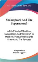 Shakespeare And The Supernatural