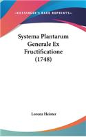 Systema Plantarum Generale Ex Fructificatione (1748)