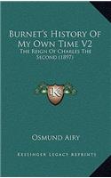 Burnet's History Of My Own Time V2: The Reign Of Charles The Second (1897)