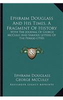 Ephraim Douglass And His Times, A Fragment Of History