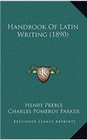 Handbook Of Latin Writing (1890): (English)
